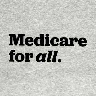 Medicare For All T-Shirt